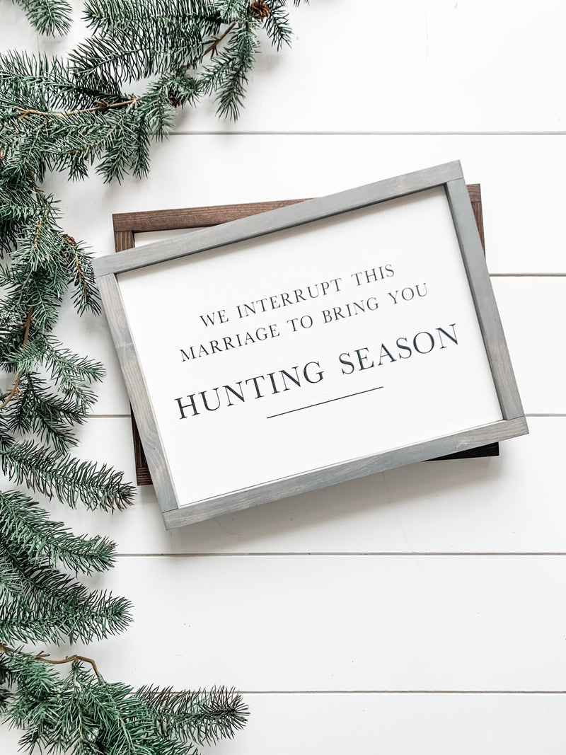 Hunting Season wooden sign, the perfect gift for dad from The Hazel Collection, handmade in Kamloops British Columbia