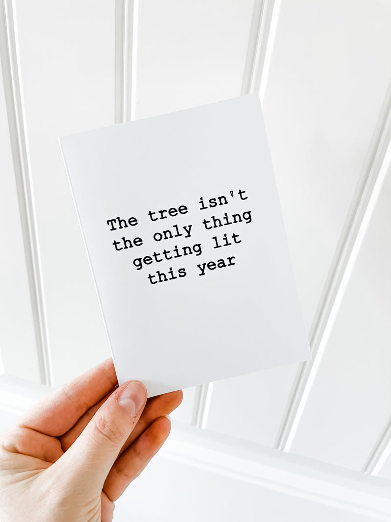 The tree isn't the old thing getting lit | Greeting Card