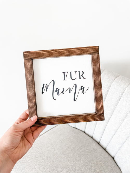 Fur mama wooden sign gift for pet owners from The Hazel Collection, handmade in Kamloops British Columbia