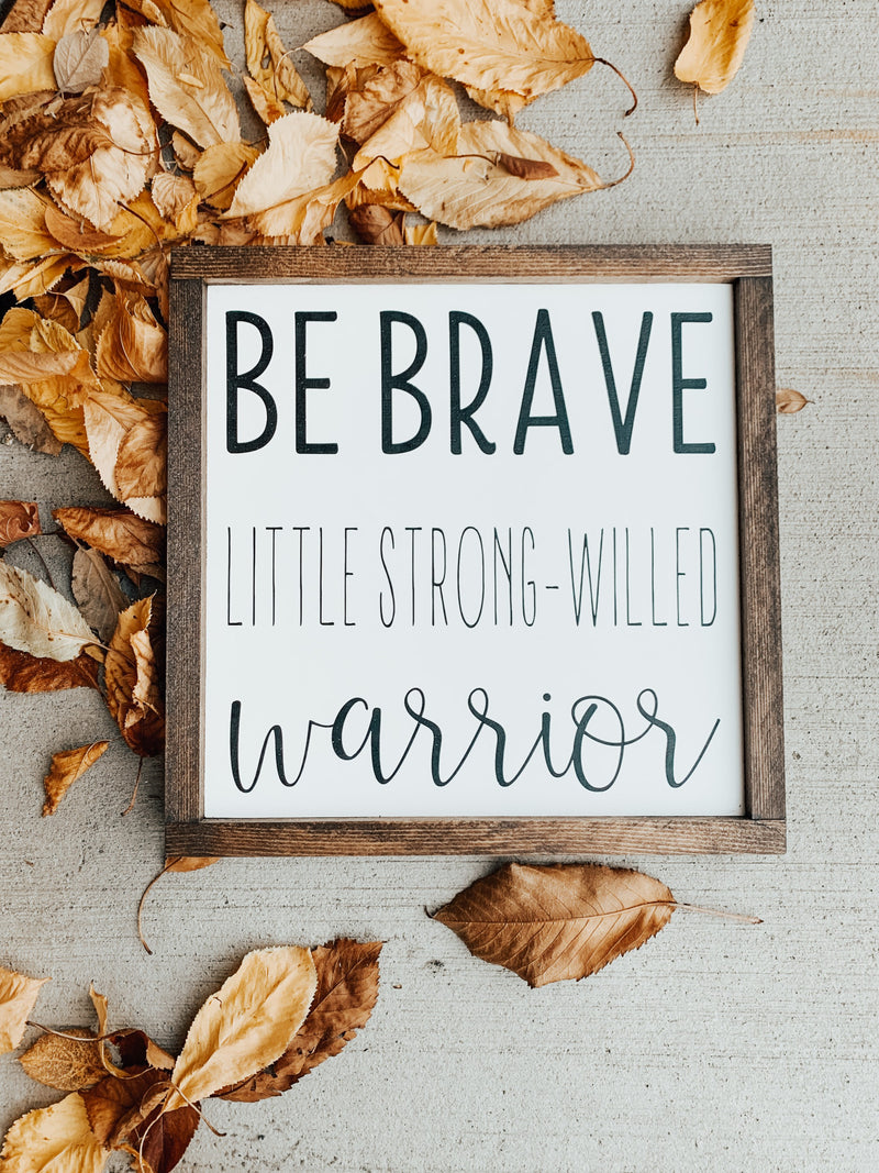 Be Brave wooden sign for kids room from The Hazel Collection, handmade in Kamloops British Columbia