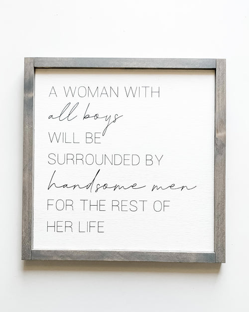 A WOMAN WITH ALL BOYS wooden sign from The Hazel Collection, handmade in Kamloops British Columbia