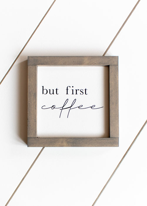 But first coffee wooden sign from The Hazel Collection, handmade in Kamloops British Columbia